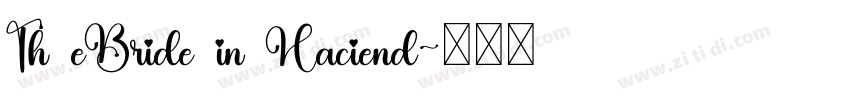 Th eBride in Haciend字体转换